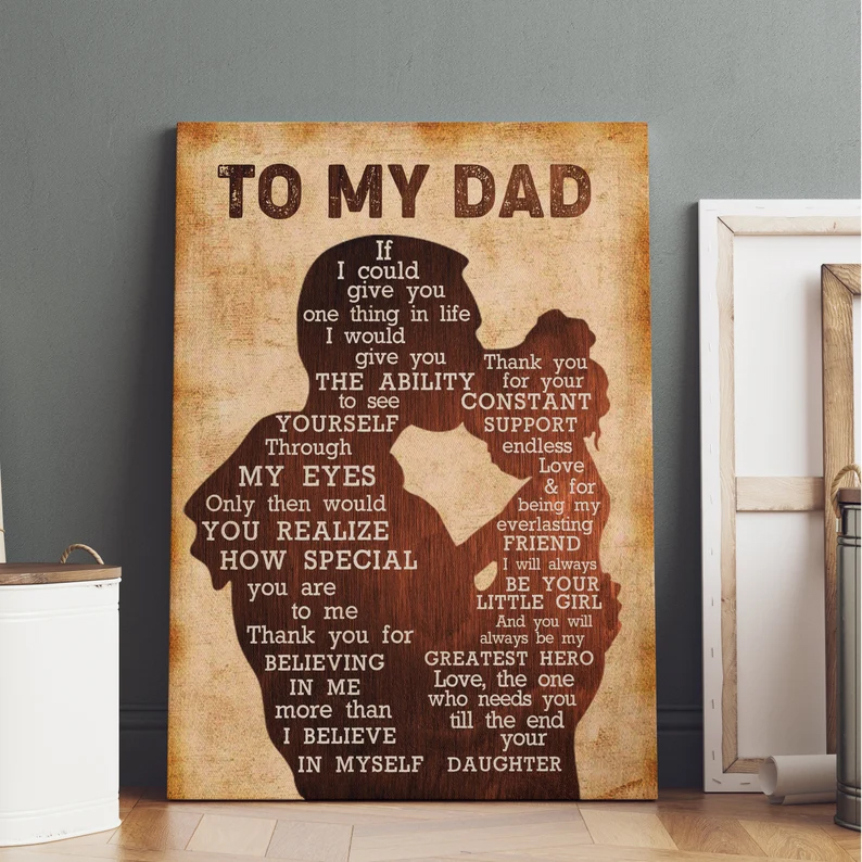 To My Dad Poster Canvas Happy Fathers Day Canvas Fathers Day Gift Gift For Dad